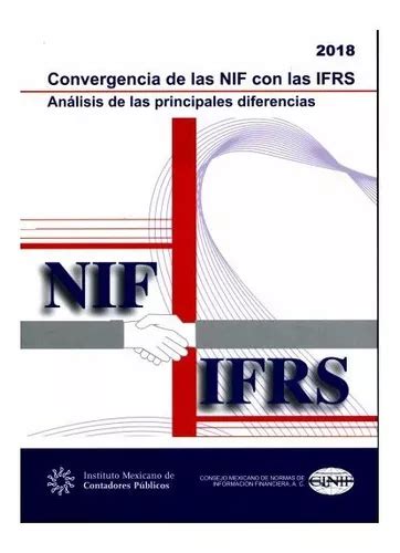 Convergencia De Las Nif Con Las Ifrs An Lisis Y Diferencias