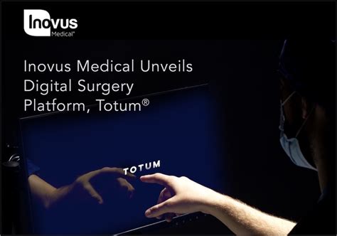 Inovus Medical Introduces Totum Digital Surgery Platform