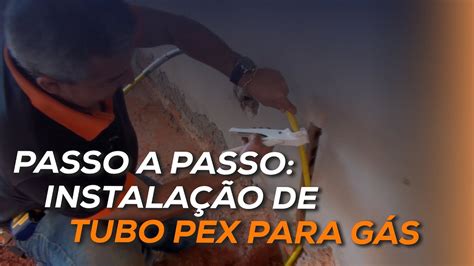 Passo A Passo Para Instala O De Tubo De G S Pex Youtube