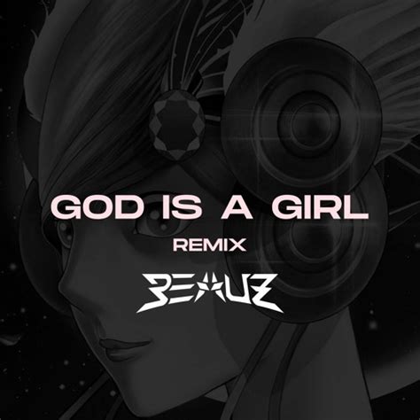 Stream God Is A Girl (BEAUZ Hard Techno Remix) by BEAUZ | Listen online ...