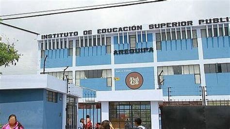 Tres Institutos De Arequipa Estan En Plan De Mejoramiento De