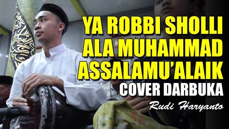 Ya Robbi Sholli Ala Muhammad Assalamu Alaik Allah Allah Ala Nuri Rosulillah Khoirol Bariyah