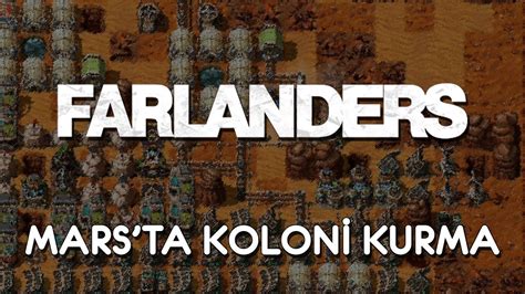 MARS TA KOLONİ KURMA Farlanders YouTube