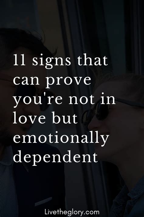 11 Signs That Can Prove Youre Not In Love But Emotionally Dependent