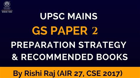 UPSC Mains GS Paper 2 Preparation Strategy By IAS Topper Rishi Raj AIR