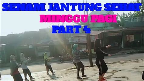 Senam Jantung Sehat Minggu Pagi Part Youtube