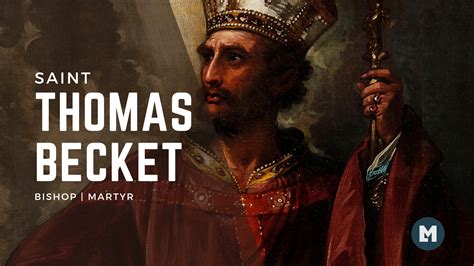 Today Is The Feast Day Of St Thomas Becket