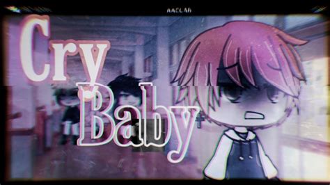 GLMV Cry Baby Male Version Gacha Life Music Video YouTube