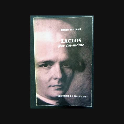 Laclos Par Lui M Me De Roger Vailland Aux Ditions Du Seuil