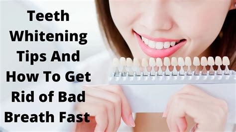 Teeth Whitening Tips And How To Get Rid of Bad Breath Fast - The 10 ...