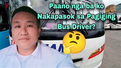 Paano Nga Ba Ko Nakapasok Sa Pagiging Bus Driver Part 2 Buhay Bus