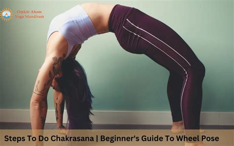 Steps To Do Chakrasana Beginners Guide To Wheel Pose