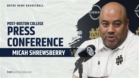 Video Notre Dame Hc Micah Shrewsberry Post Boston College Irish