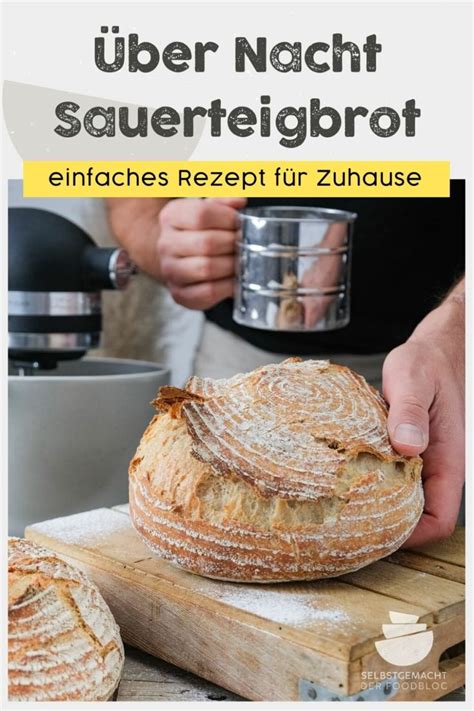 Brot 109 Einfaches Sauerteigbrot über Nacht Rezept Brot selber