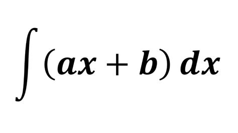 Integral Of Ax B Youtube