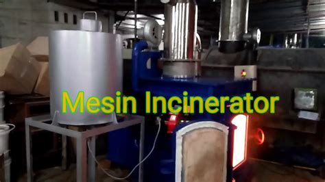 Mesin Incineratormesin Pembakaran Sampah Youtube