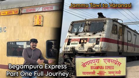 Journey Begampura Express Jammu Tawi To Varanasi Full Journey