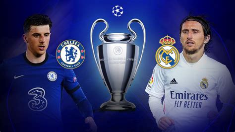 Chelsea Vs Real Madrid Champions League Preview Where To Watch