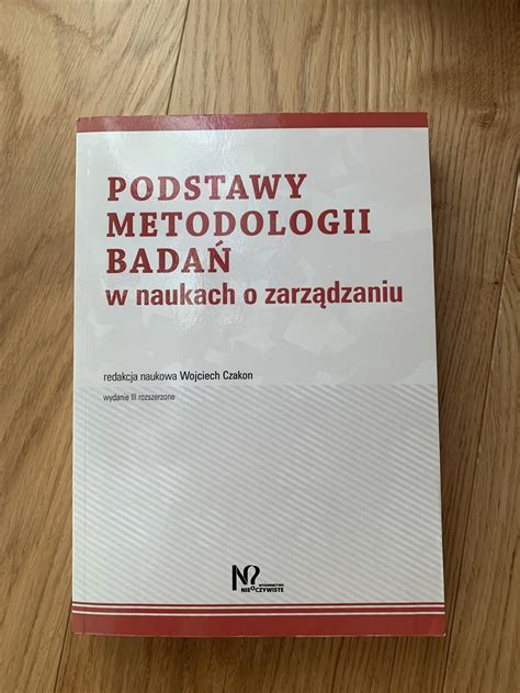 Podstawy Metodologii Bada W Naukach Zarz Dzaniu Mys Owice Kup