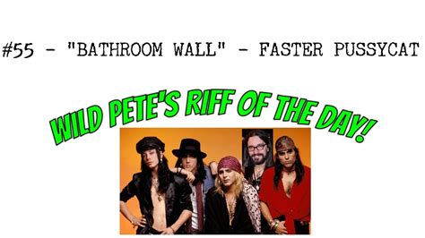 Riff Of The Day 55 Bathroom Wall Faster Pussycat Guitar Cover