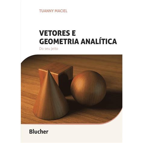 Livro Matematica Geometria Analitica Vetores Extra