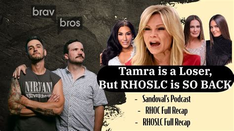 Tamra Is A Loser But RHOSLC IS SO BACK Sandoval S Podcast RHOC Full