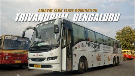 Trivandrum To Bangalore Fastest Airavat Club Class Of Ksrtc Volvo