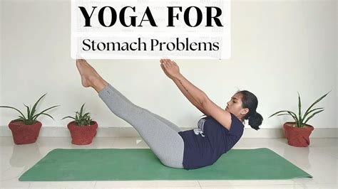 6 Yoga Poses For Stomach Problems Yoga For Belly Yoga Practice