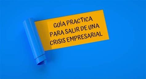 Empresa En Crisis Causas Y Posibles Soluciones Globalkam