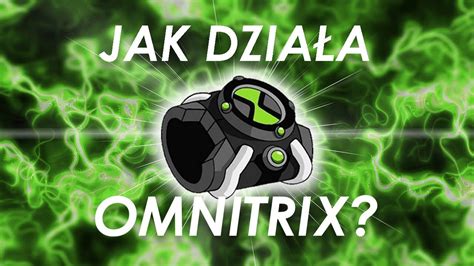 Jak działa OMNITRIX? || UNIWERSUM - YouTube