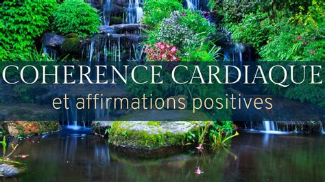 30 AFFIRMATIONS POSITIVES En 5 Minutes De COHERENCE CARDIAQUE YouTube