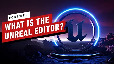 Everything To Know About Fortnites New Unreal Editor