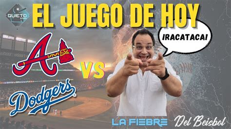 Juego Dodgers De Los Angeles Vs Bravos De Atlanta Serie De