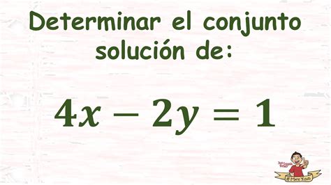 3 Conjunto solución de una ecuación lineal Ejemplo 1 YouTube