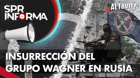 ¿en Qué Consiste La Insurrección Del Grupo Wagner Contra Rusia Youtube