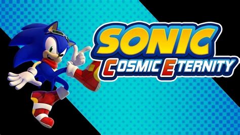 Sonic Cosmic Eternity Sonic Fangames Youtube