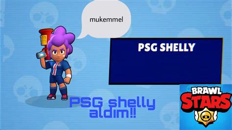 Psg Shelly Aldım Brawl Stars Youtube