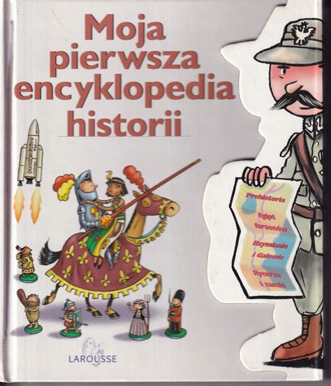 Encyklopedia Historii Moja Pierwsza Niska Cena Na Allegro Pl