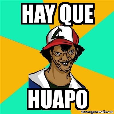 Meme Ash Pedreiro Hay Que Huapo