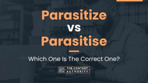 Parasitize vs Parasitise: Which One Is The Correct One?