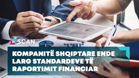 Kompanitë shqiptare ende larg standardeve të raportimit financiar YouTube