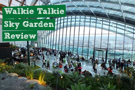 The Walkie Talkie Sky Garden Review – Day out in London