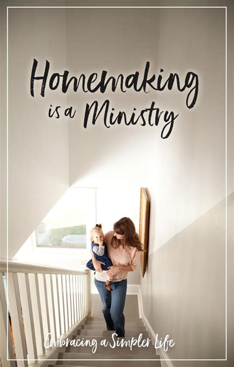 Homemaking Is A Ministry Embracing A Simpler Life Christian Homemaking Homemaking