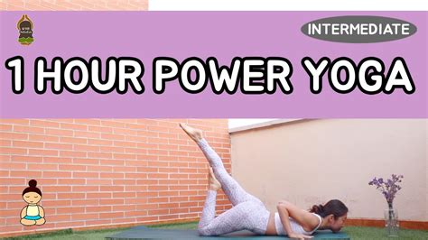 Yogaeun Hour Power Yoga For Intermediate Practicioners Youtube