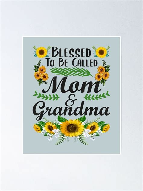 Blessed To Be Called Mom And Grandma Cute Sunflower Poster By