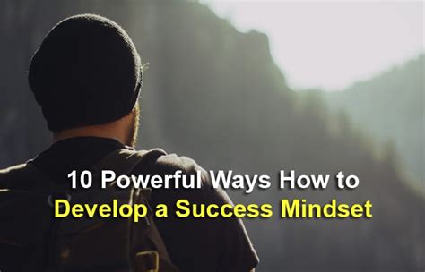 10 Powerful Ways How To Develop A Success Mindset