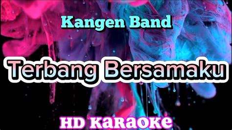 Terbang Bersamaku Kangen Band ZMC Karaoke YouTube