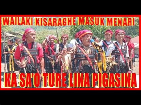 Ka Sa O Turelina Pigasina Wailaki Kisaraghe Masuk Menari Bajawa Adat