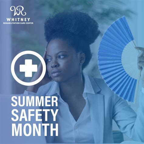 Summer Safety Month Whitney Rehabilitation Care Center