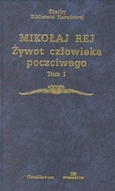 Rej Żywot Człowieka Poczciwego Niska cena na Allegro pl